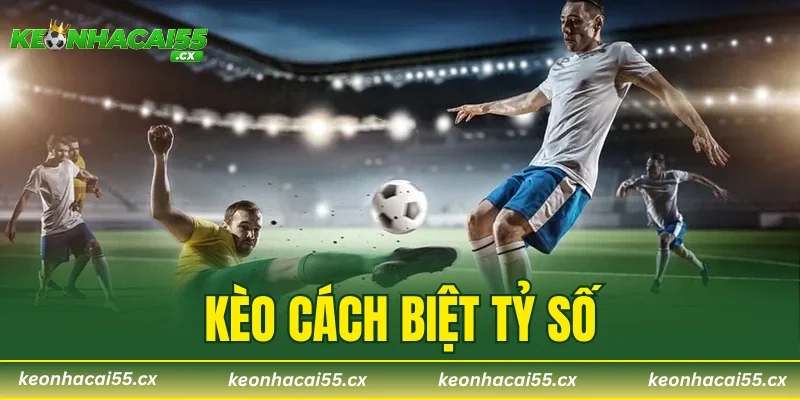 Kèo Cách Biệt Tỷ Số –  3 Công Thức Tính Kèo Chính Xác