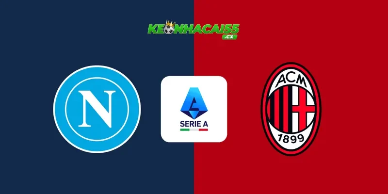 Nhận định Napoli vs AC Milan 01h45 ngày 7/4 – Đại chiến Serie A